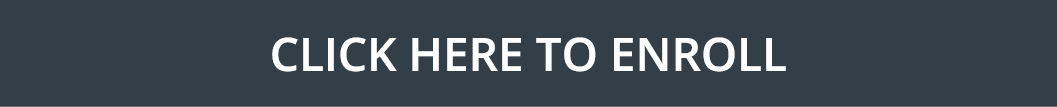 Click HERE to ENROLL